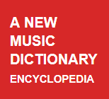 A New Music Dictionary Encyclopedia